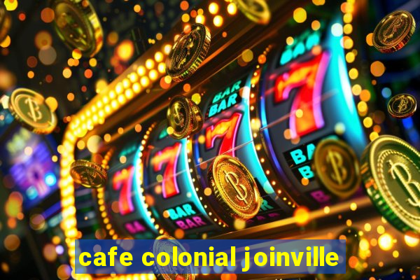 cafe colonial joinville